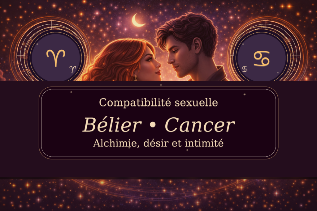 Compatibilité sexuelle Bélier Cancer