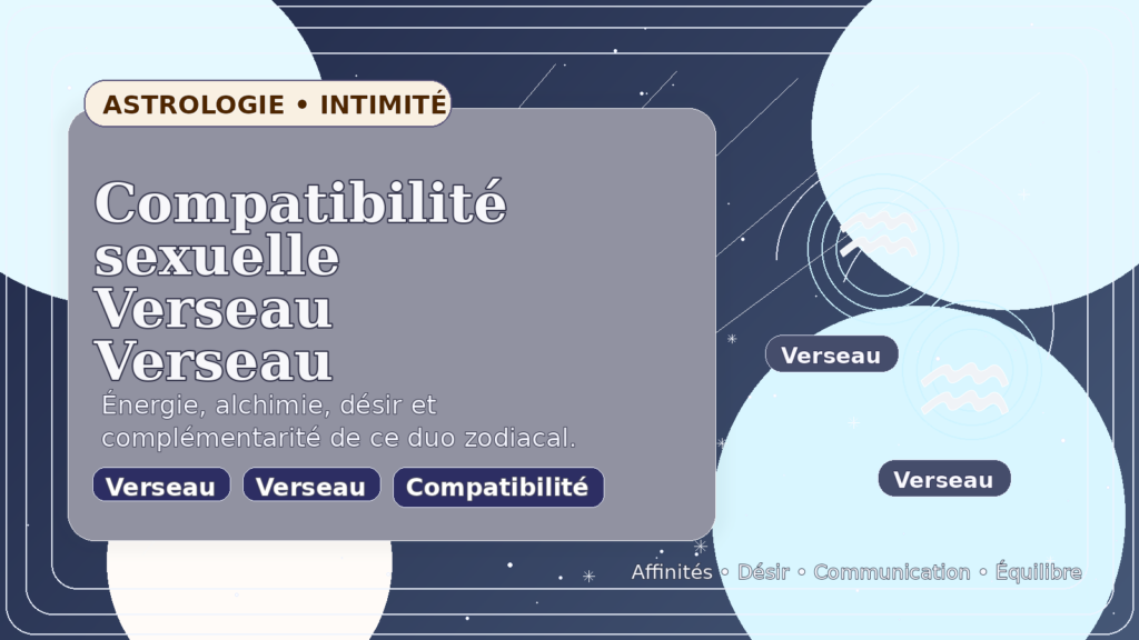 Compatibilité sexuelle Verseau Verseau
