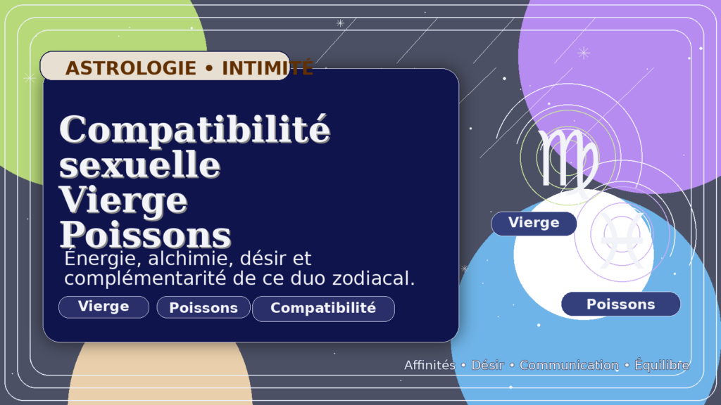 Compatibilité sexuelle Vierge Poissons