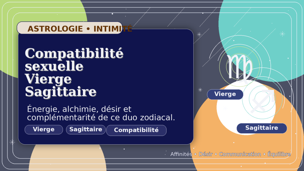 Compatibilité sexuelle Vierge Sagittaire