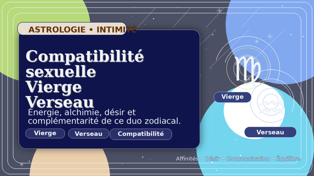 Compatibilité sexuelle Vierge Verseau